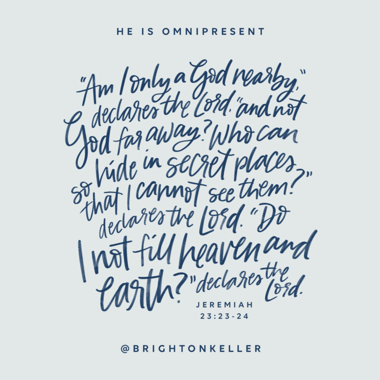 Attributes of God: He is Omnipresent • BrightonTheDay
