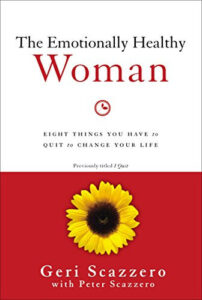 The Emotionally Healthy Woman by Geri and Peter Scazzero