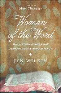 Women of The Word  by Jen Wilkin