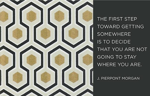 the first step quote the first step towards getting somewhere