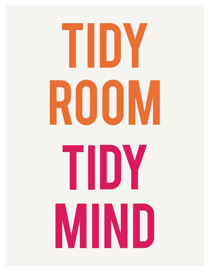 Tidy Room, Tidy Mind Quote