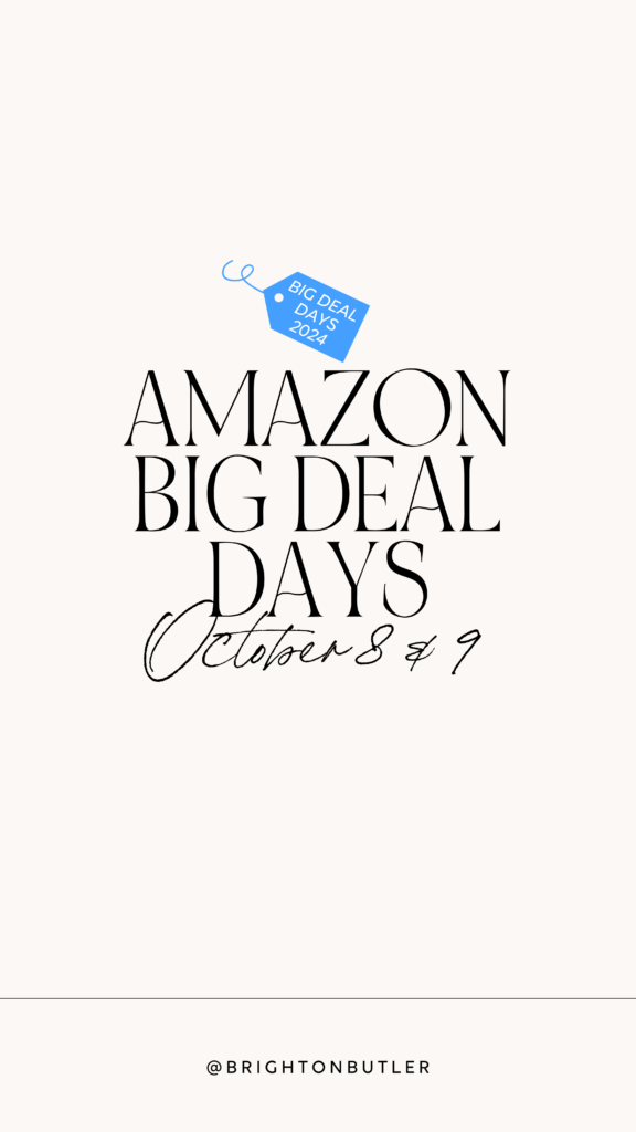 AMAZON PRIME BIG DEAL DAYS 2024 BRIGHTON BUTLER